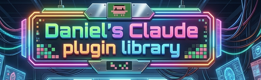 Daniel's Claude plugin library